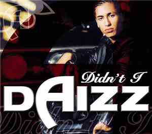 Daizz - Didn't I