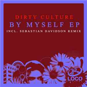 Dirty Culture - By Myself EP