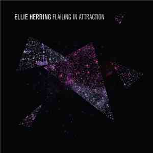 Ellie Herring - Flailing In Attraction