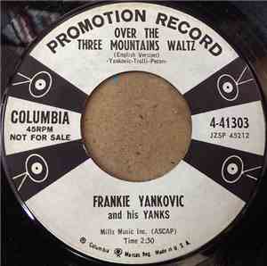 Frankie Yankovic And His Yanks - Over The Three Mountains Waltz / Roseann Polka, No. 2