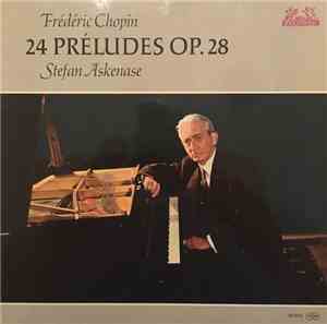 Frédéric Chopin - Stefan Askenase - 24 Preludes Op. 28