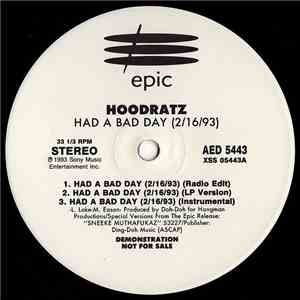 Hoodratz - Had A Bad Day (2/16/93)