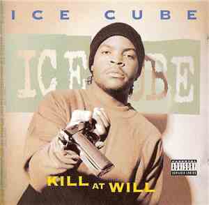Ice Cube - Kill At Will