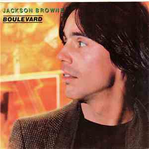 Jackson Browne - Boulevard / Call It A Loan