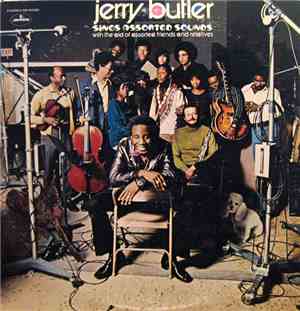 Jerry Butler - Jerry Butler Sings Assorted Sounds With The Aid Of Assorted Friends And Relatives