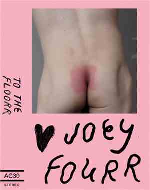 Joey Fourr - To The Floorr