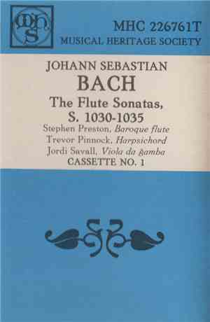 J.S. Bach - The Flute Sonatas, S. 1030-1035 (Cassette No. 1)