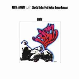 Keith Jarrett With Charlie Haden, Paul Motian, Dewey Redman - Birth