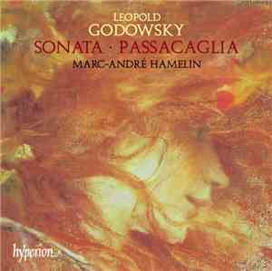 Leopold Godowsky, Marc-André Hamelin - Sonata - Passacaglia
