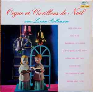 Lucien Bellemare - Orgue Et Carillons De Noël