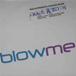 Macca  Presents Jacques Bauer - Grade A Bitch