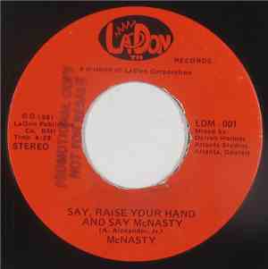 McNasty -  Say, Raise Your Hand And Say McNasty