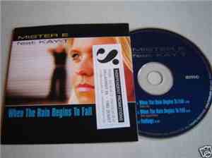 Mister E  featuring Kay-T - When The Rain Begins To Fall