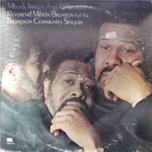 Reverend Milton Brunson And Thompson Community Singers - Moods, Images And Reflections