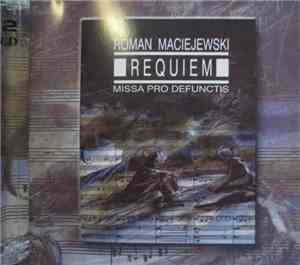 Roman Maciejewski - Requiem Missa Pro Defunctis