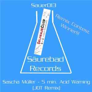 Sascha Müller - 5 Min. Acid Warning Vol. 02 (JOT Remix)