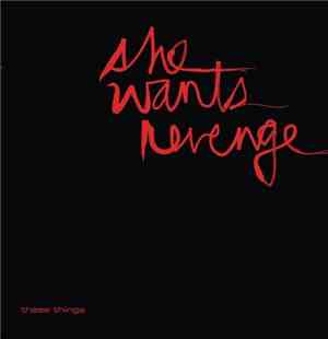 She Wants Revenge - These Things
