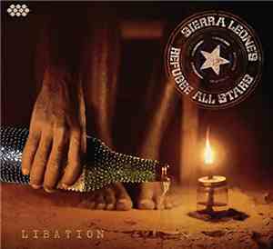 Sierra Leone's Refugee All Stars - Libation