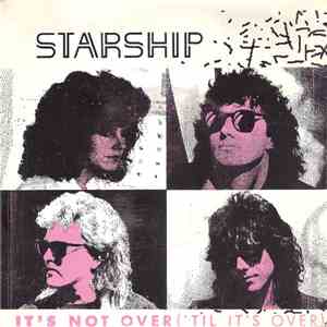 Starship  - It's Not Over (Till It's Over)