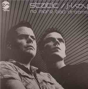 Static / J-Kay - No More Bad Dreams