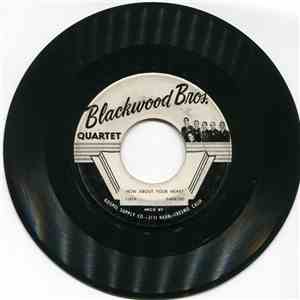 The Blackwood Brothers Quartet - How About Your Heart
