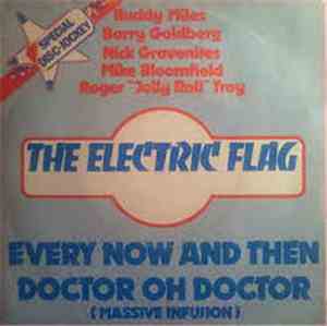 The Electric Flag - Every Now And Then / Doctor Oh Doctor