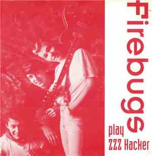 The Firebugs - ZZZ Hacker - Play ZZZ Hacker - Play Firebugs