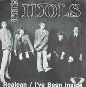 The Idols  - Reajean/I've Been Inside
