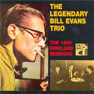 The Legendary Bill Evans Trio - The 1960 Birdland Sessions