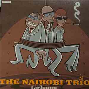 The Nairobi Trio - Farlopop