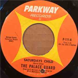 The Palace Guard - Saturdays Child