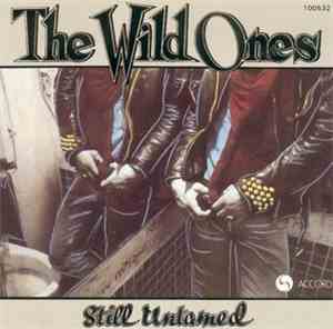 The Wild Ones - Still Untamed