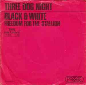 Three Dog Night - Black And White