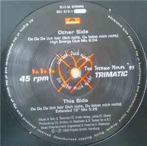 Trimatic  - Da Da Da (Ich Lieb' Dich Nicht, Du Liebst Mich Nicht) (The Techno Mixes '95)