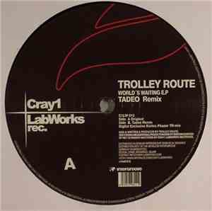 Trolley Route - World's Waiting E.P