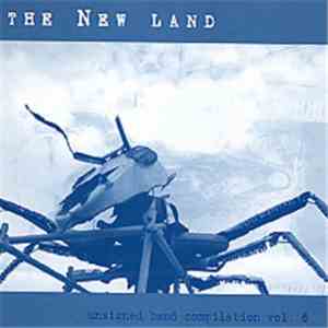 Various - The New Land: Unsigned Band Compilation vol. 6