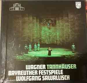 Wagner - Chor und Orchester der Bayreuther Festspiele, Wolfgang Sawallisch - Tannhäuser