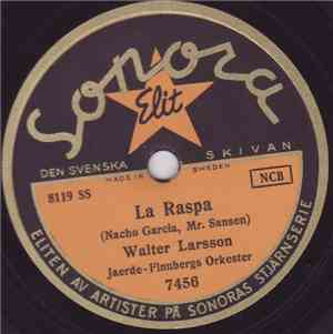 Walter Larsson, Jaerde-Finnbergs Orkester / Jaerde-Finnbergs Orkester - La Raspa / Chiquita Bacana
