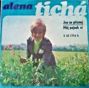 Alena Tichá - Jen Se Přiznej / Můj Pejsek Ví