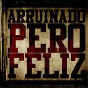 Arruinado Pero Feliz - Arruinado Pero Feliz