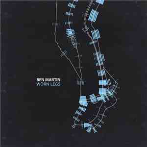 Ben Martin  - Worn Legs