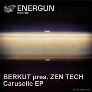 Berkut pres. Zen Tech - Caruselle EP