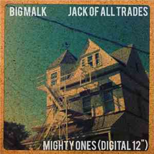 Big Malk & Jack of All Trades  - Mighty Ones (Digital 12