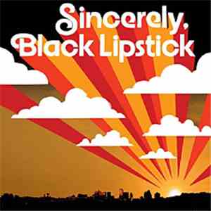 Black Lipstick - Sincerely, Black Lipstick