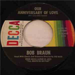 Bob Braun - Our Anniversary Of Love