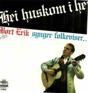 Børt-Erik Thoresen ,med Alf Blyverkets Orkester - Hei Huskom I Hei (Børt Erik Synger Folkeviser..)