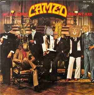 Cameo - We All Know Who We Are