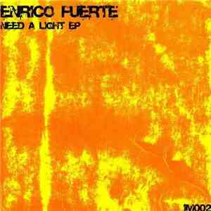 Enrico Fuerte - Need A Light