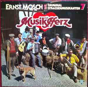 Ernst Mosch Und Die Original Straßenmusikanten - Ernst Mosch Und Die Original Straßenmusikanten 7 - Musik Mit Herz