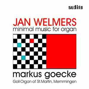 Jan Welmers, Markus Goecke - Minimal Music For Organ